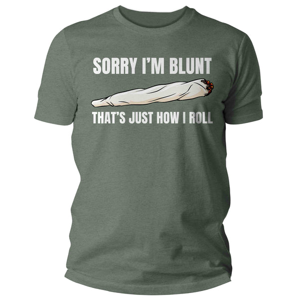 Men's Funny Weed Shirt Sorry I'm Blunt How I Roll Cannabis T Shirt THC Joint Gift Pot Marijuana Humor Graphic Tee Man For Him Unisex-Shirts By Sarah