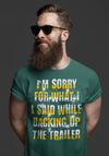 Men's Funny Boating Shirt Sorry What I Said Backing Up Trailer T Shirt Captain Gift For Him Camper Camping Boater Tee Pontoon Unisex Man