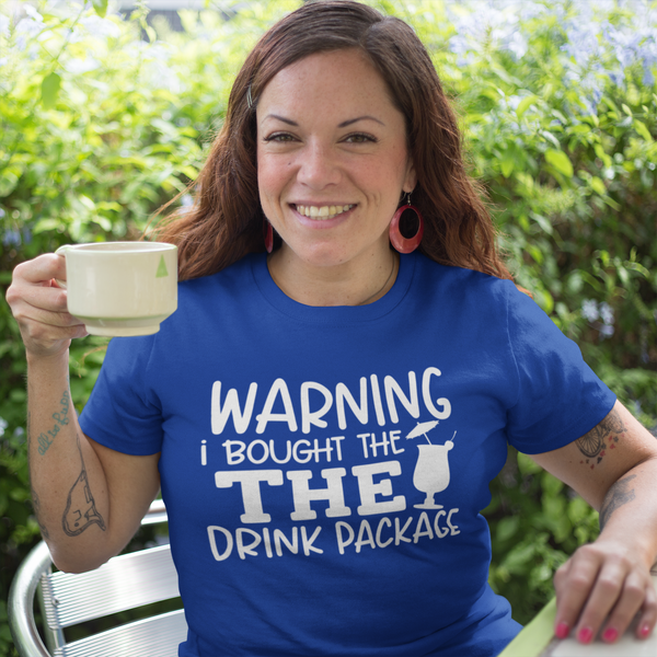 Women's Funny Cruise Shirt Warning Bought Drink Package Vacation Tee Trip TShirts Group Matching Boat Yacht Ladies Gift Idea-Shirts By Sarah