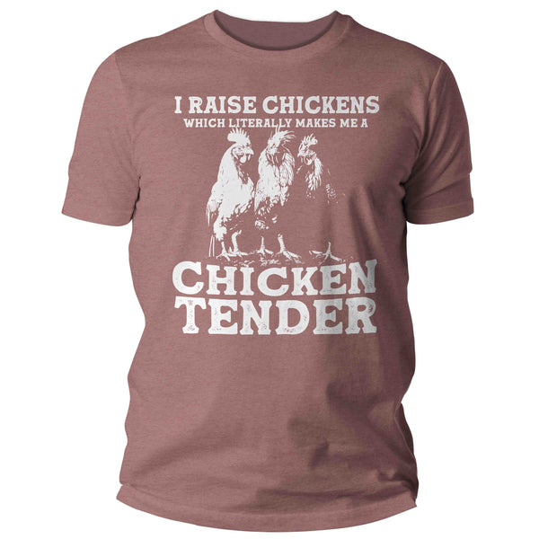 Men's Funny Chicken Shirt Farm T Shirt Raise Chickens Literally Tender Farming Humor Hen Homesteader Tee Man Gift For Him Unisex-Shirts By Sarah