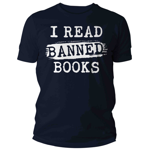 Men's I Read Banned Books Nerd Shirt Geek TShirt Reader Reading Liberal Books Author Bookworm Bibliomaniac Librarian Gift Idea Unisex Mans-Shirts By Sarah