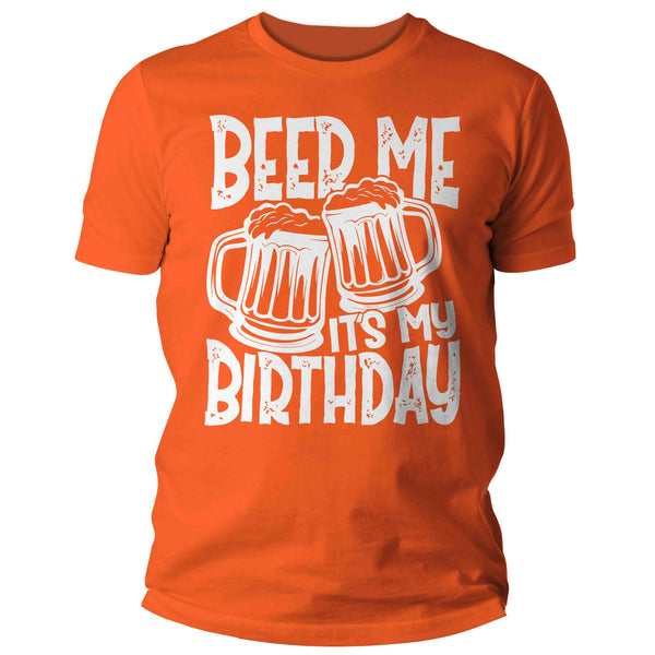 Men's Funny Birthday T Shirt Beer Me It's My Birthday Shirt Humor Joke 21st 30th 40th 50th 60th 70th 80th Gift For Him Unisex Tee Man-Shirts By Sarah