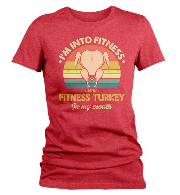 Women's Funny Turkey T Shirt Thanksgiving Shirts Into Fitness Turkey In Mouth Workout Tee Turkey Day TShirt Humor Ladies Woman-Shirts By Sarah
