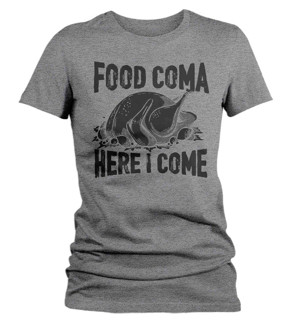 Women's Funny Food Coma T Shirt Thanksgiving Humor Shirts Foodie Tee Joke Tryptophan Turkey Day TShirt Humor Ladies Woman-Shirts By Sarah