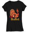 Women's V-Neck Funny Thanksgiving Shirt Get Stuffed Turkey TShirt Anti Thanksgiving T shirt Thanks Gift Idea Rude Dirty Ladies Tee