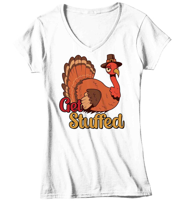 Women's V-Neck Funny Thanksgiving Shirt Get Stuffed Turkey TShirt Anti Thanksgiving T shirt Thanks Gift Idea Rude Dirty Ladies Tee-Shirts By Sarah