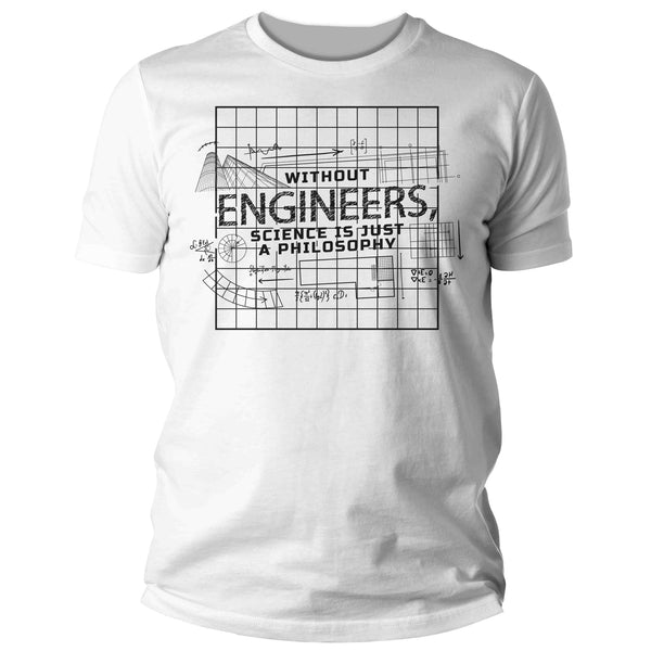 Men's Funny Engineer T Shirt Engineering Shirts Without Science Is Philosophy T Shirt Engineering Shirts Mens Unisex Gift Idea-Shirts By Sarah
