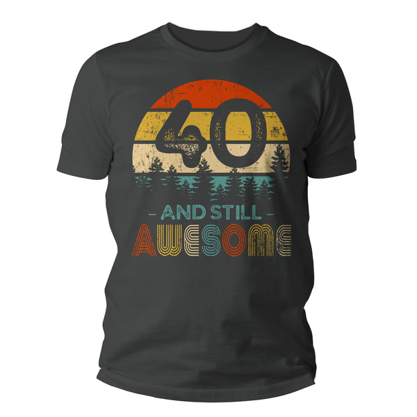 Men's 40th Birthday T-Shirt 40 And Still Awesome Forty Years Old Shirt Gift Idea 40th Birthday Shirts Vintage Fortieth Tee Shirt Man Unisex-Shirts By Sarah