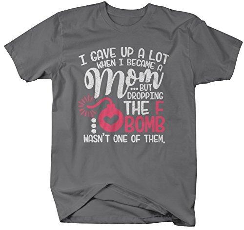 Shirts By Sarah Women's Unisex Funny Mom T-Shirt Gave Up A Lot Not F Bomb Mother's Day Shirt-Shirts By Sarah
