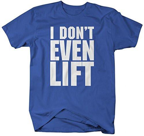 Shirts By Sarah Men's Don't Even Lift Funny Workout T-Shirt Lifting Weights Tee-Shirts By Sarah