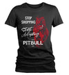 Shirts By Sarah Women's Pitbull Mom T-Shirt Stop Shopping Adopt Rescue Tee Dog Lover Shirts
