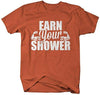 Shirts By Sarah Men's Funny Workout T-Shirt Earn Your Shower Gym Apparel