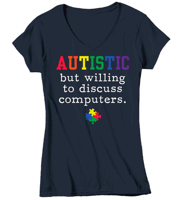 Women's V-Neck Funny Autism Shirt Autistic T Shirt Willing To Discuss Computers Geek Awareness Autistic Puzzle Gift Shirt Ladies Woman TShirt-Shirts By Sarah