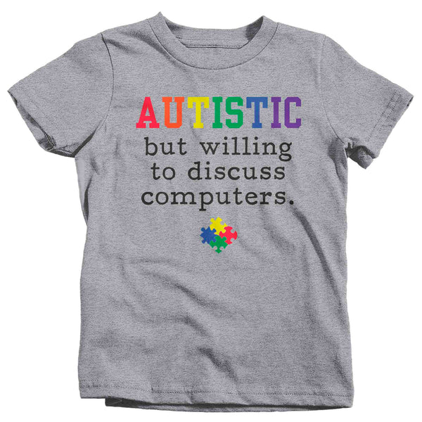 Kids Funny Autism Shirt Autistic T Shirt Willing To Discuss Computers Geek Awareness Autistic Puzzle Gift Shirt Boy's Girl's TShirt-Shirts By Sarah