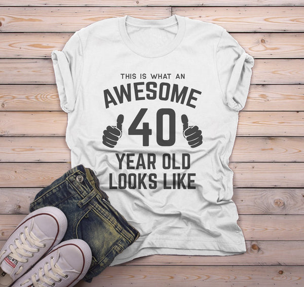 Men's Funny 40th Birthday T Shirt This Is What Awesome Forty Year Old Looks Like TShirt-Shirts By Sarah