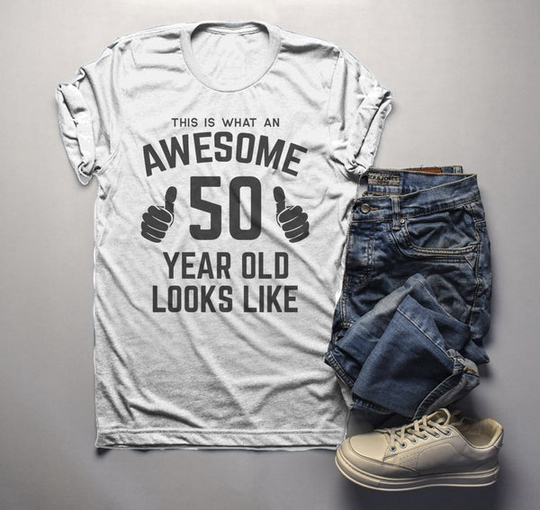 Men's Funny 50th Birthday T Shirt This Is What Awesome Fifty Year Old Looks Like TShirt-Shirts By Sarah