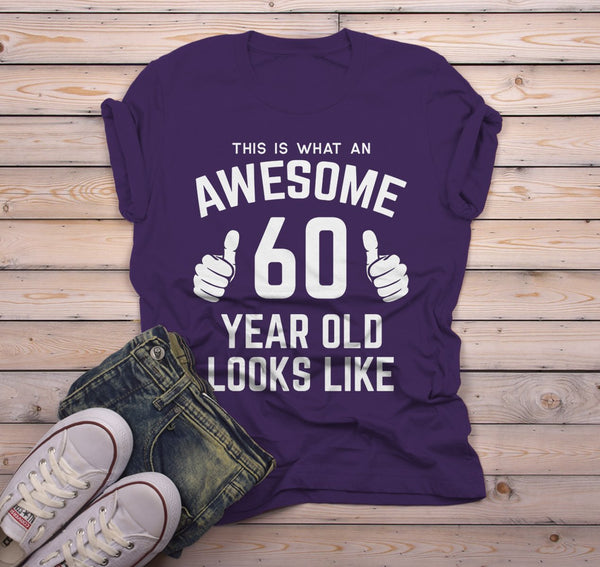 Men's Funny 60th Birthday T Shirt This Is What Awesome Sixty Year Old Looks Like TShirt-Shirts By Sarah