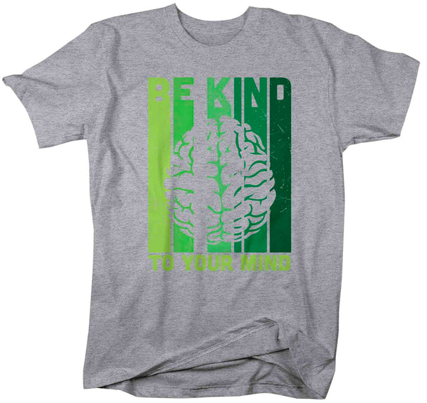 Men's Mental Health T Shirt Green Awareness Shirt Be Kind Tee To Your Mind TShirt Brain Gift Mans Unisex Graphic Anxiety Depression-Shirts By Sarah