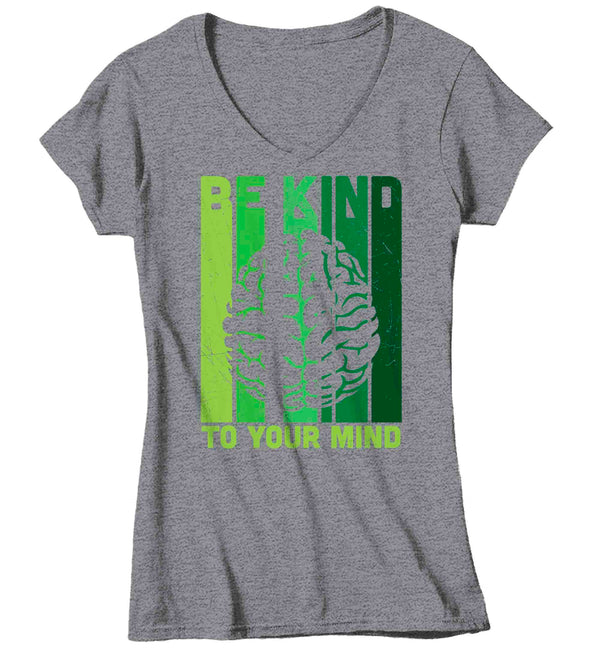 Women's V-Neck Mental Health T Shirt Green Awareness Shirt Be Kind Tee To Your Mind TShirt Brain Gift Ladies Woman Graphic Anxiety Depression-Shirts By Sarah