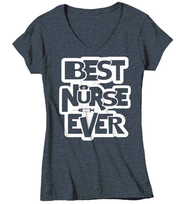 Women's V-Neck Best Nurse Ever Shirt Nursing T Shirt Nurses Gift Medical Registered Licensed Practical RN LPN TShirt Ladies Woman Tee-Shirts By Sarah