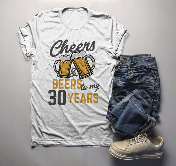 Men's Funny 30th Birthday T Shirt Cheers Beers Thirty Years TShirt Gift Idea Graphic Tee Beer Shirts-Shirts By Sarah