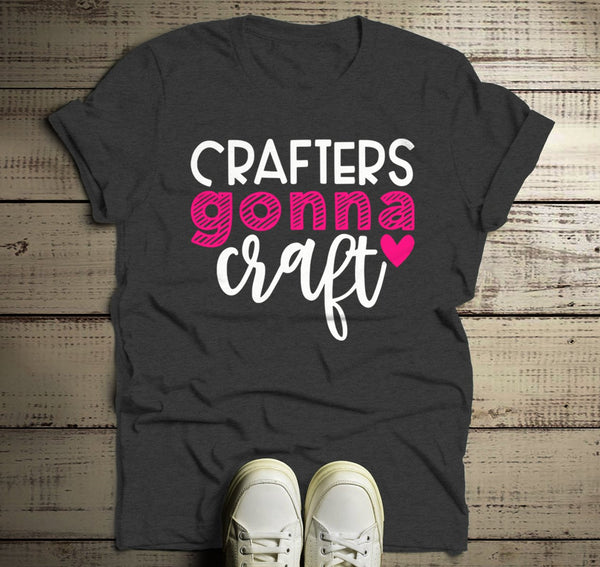 Men's Funny Craft T Shirt I Crafters Gonna Craft Shirts Gift Idea TShirt Crafty Tee-Shirts By Sarah