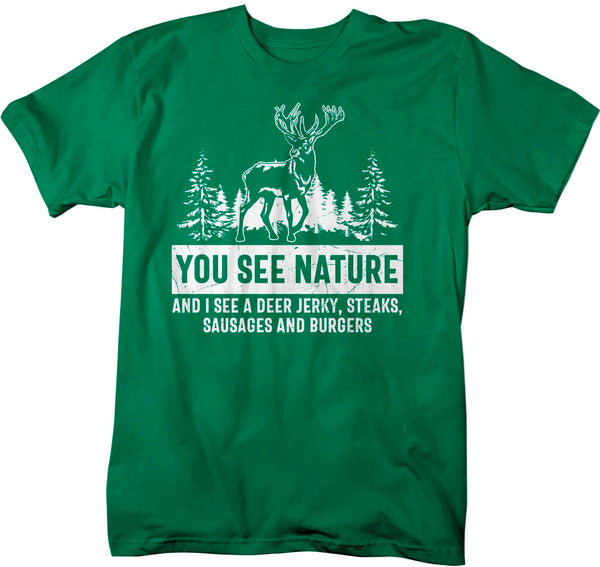Men's Funny Hunting Shirt You See Nature TShirt Funny Deer Jerky Hunter Gift Deer Hunt Tee Buck TShirt Antlers Unisex Graphic Tee-Shirts By Sarah