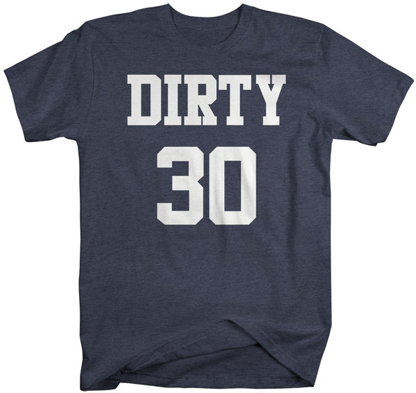 Men's Funny 30th Birthday T Shirt Dirty Thirty Years TShirt Gift Idea 30th Bday Shirts-Shirts By Sarah