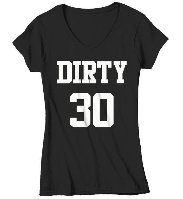 Women's Funny 30th Birthday T Shirt Dirty Thirty Years TShirt Gift Idea 30th Bday Shirts-Shirts By Sarah