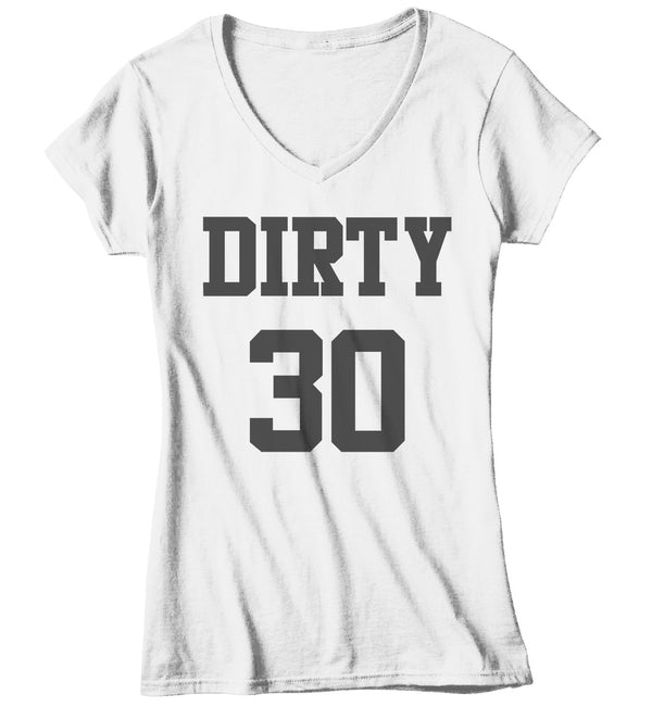 Women's Funny 30th Birthday T Shirt Dirty Thirty Years TShirt Gift Idea 30th Bday Shirts-Shirts By Sarah