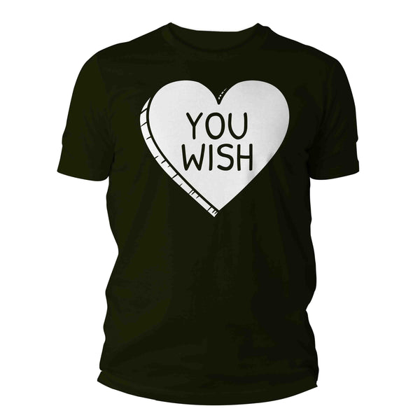Men's Funny Valentine's Day Shirt You Wish Shirt Heart T Shirt Fun Anti Valentine Shirt Anti-Valentines Tee Man Unisex-Shirts By Sarah