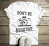 products/dont-be-negative-funny-photographer-shirt-wh.jpg