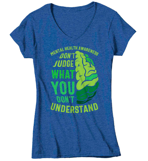 Women's V-Neck Mental Health T Shirt Green Awareness Shirt Don't Judge Tee Don't Understand TShirt Brain Gift Ladies Woman Anxiety Depression-Shirts By Sarah