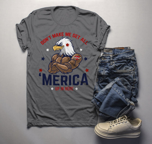 Men's 'Merica T Shirt Eagle Shirt Patriotic Graphic Tee Don't Make Me Get All Merica Hipster Shirts 4th July-Shirts By Sarah