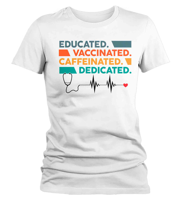 Women's Nurse Shirt Doctor T Shirt Educated Caffeinated Vaccinated Dedicated Gift Medical Professional TShirt Ladies Woman Tee-Shirts By Sarah