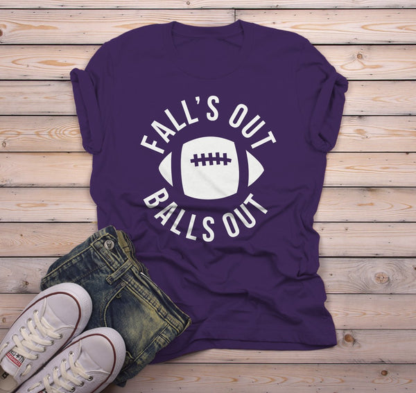 Men's Funny Football T Shirt Fall's Out Balls Out Tee Hilarious Football Dad Shirts-Shirts By Sarah