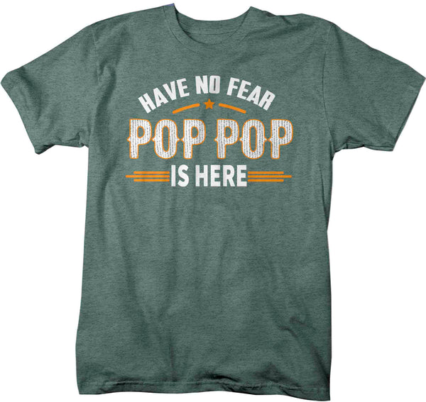 Men's Funny Pop Pop Shirt Have No Fear T Shirt Humor TShirt Father's Day Gift Pop Pop Is Here Grandpa Graphic Tee Man Unisex-Shirts By Sarah