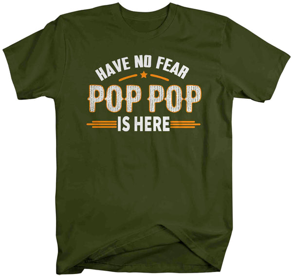 Men's Funny Pop Pop Shirt Have No Fear T Shirt Humor TShirt Father's Day Gift Pop Pop Is Here Grandpa Graphic Tee Man Unisex-Shirts By Sarah