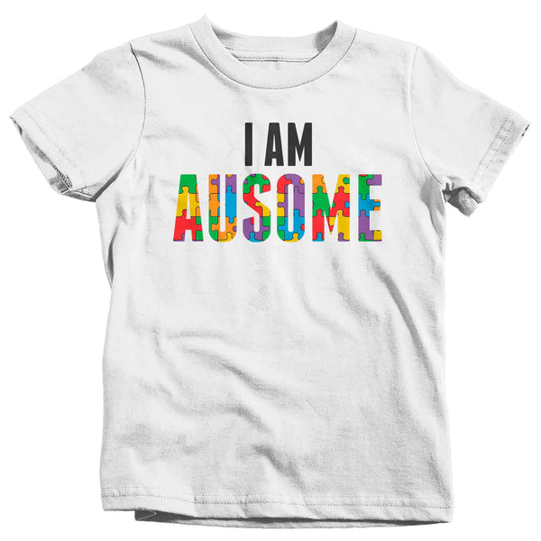 Kids Autism Shirt I Am Ausome T Shirt Colorful Tee Autism Awareness Autistic Awesome Puzzle Gift Shirt Boy's Girl's Toddler TShirt-Shirts By Sarah