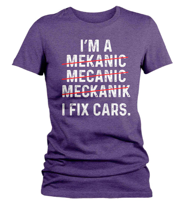 Women's Funny Mechanic Shirt I Fix Cars T Shirt Spelling Humor Garage Mekanic Gift Humorous Hilarious Gift Joke Tee Ladies Woman-Shirts By Sarah