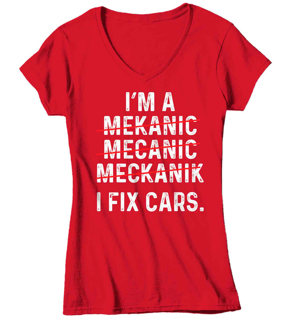 Women's V-Neck Funny Mechanic Shirt I Fix Cars T Shirt Spelling Humor Garage Mekanic Gift Humorous Hilarious Gift Joke Tee Ladies Woman-Shirts By Sarah