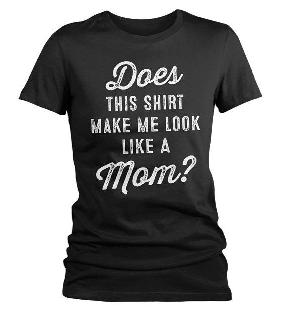 Women's Cute Baby Reveal Idea T-Shirt Does Shirt Make Me Look Like Mom Expecting Tee-Shirts By Sarah