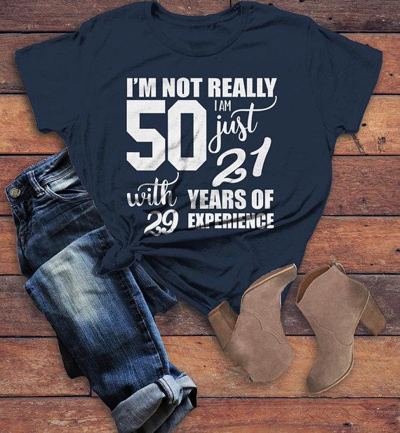 Women's Funny 50th Birthday T-Shirt Not 50, 21 With 29 Years Experience Shirt-Shirts By Sarah