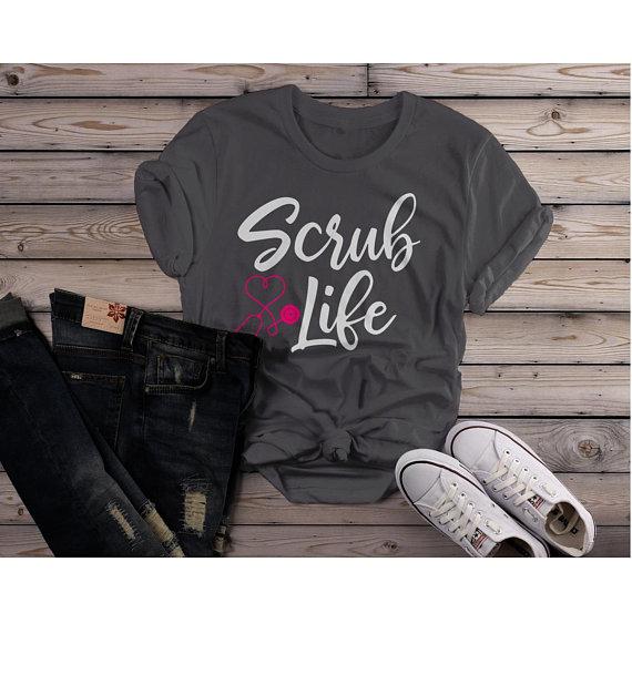 Women's Scrub Life T-Shirt Nurse Shirt Stethoscope Tee Gift Ideas Nursing Nurses Student-Shirts By Sarah