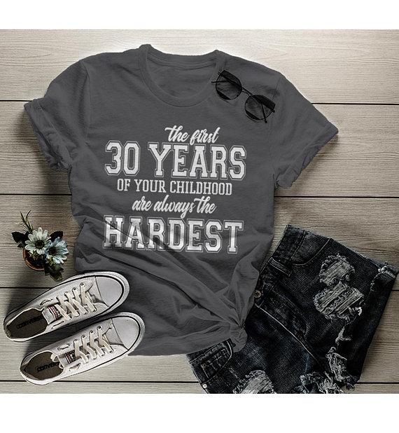 Women's Funny 30th Birthday T Shirt First 30 Years Childhood Hardest Birthday Shirt-Shirts By Sarah