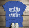 Men's Funny 60th Birthday T Shirt First 60 Years Childhood Hardest Birthday Shirt