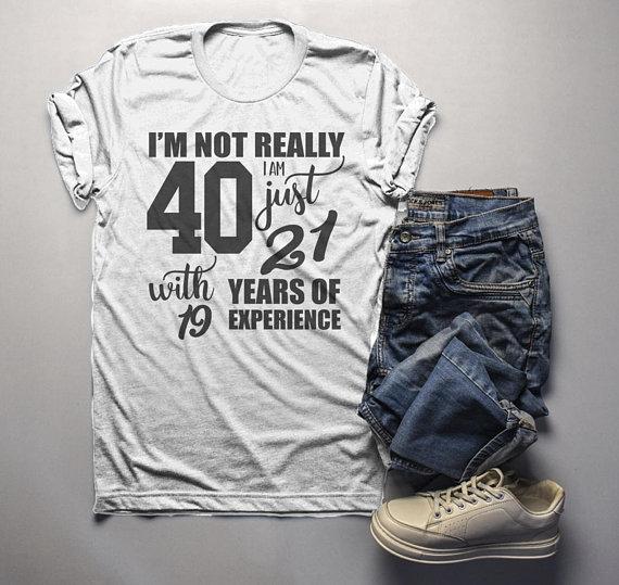 Men's Funny 40th Birthday T-Shirt Not 40, 21 With 19 Years Experience Shirt-Shirts By Sarah