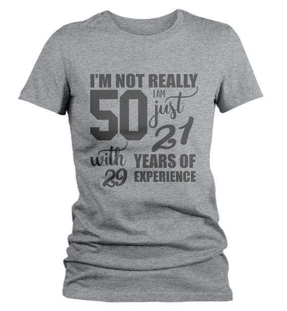 Women's Funny 50th Birthday T-Shirt Not 50, 21 With 29 Years Experience Shirt-Shirts By Sarah