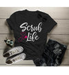 Women's Scrub Life T-Shirt Nurse Shirt Stethoscope Tee Gift Ideas Nursing Nurses Student