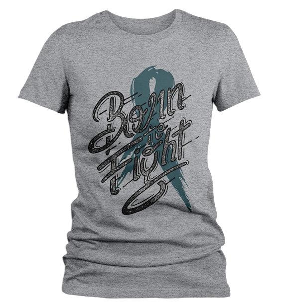 Women's Born To Fight T Shirt Teal Ribbon Shirt Awareness Grunge Tee-Shirts By Sarah